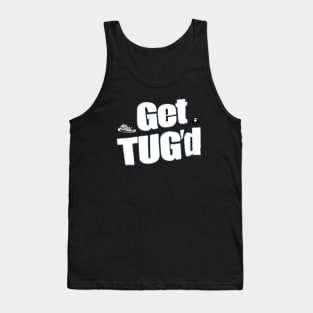 Get Tug'd #3 Tank Top